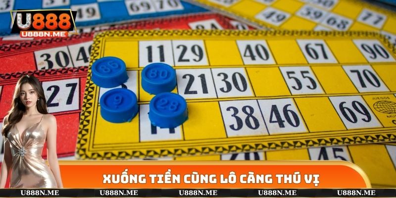 Xuống tiền lô càng với nhiều trải nghiệm thú vị
